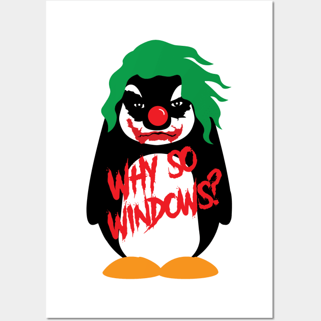 Why So Windows? Linux Tux Penguin Wall Art by alltheprints